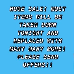 HUGE SALE!!!